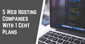 5 Web Hosting Companies With 1 Cent Plans