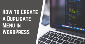 How to Create a Duplicate Menu in WordPress